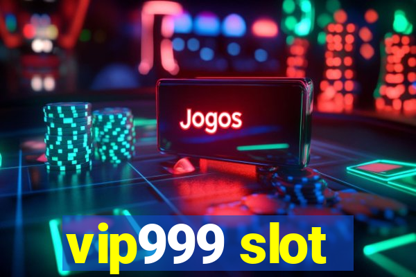 vip999 slot