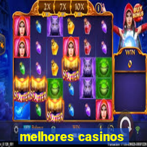 melhores casinos