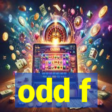 odd f