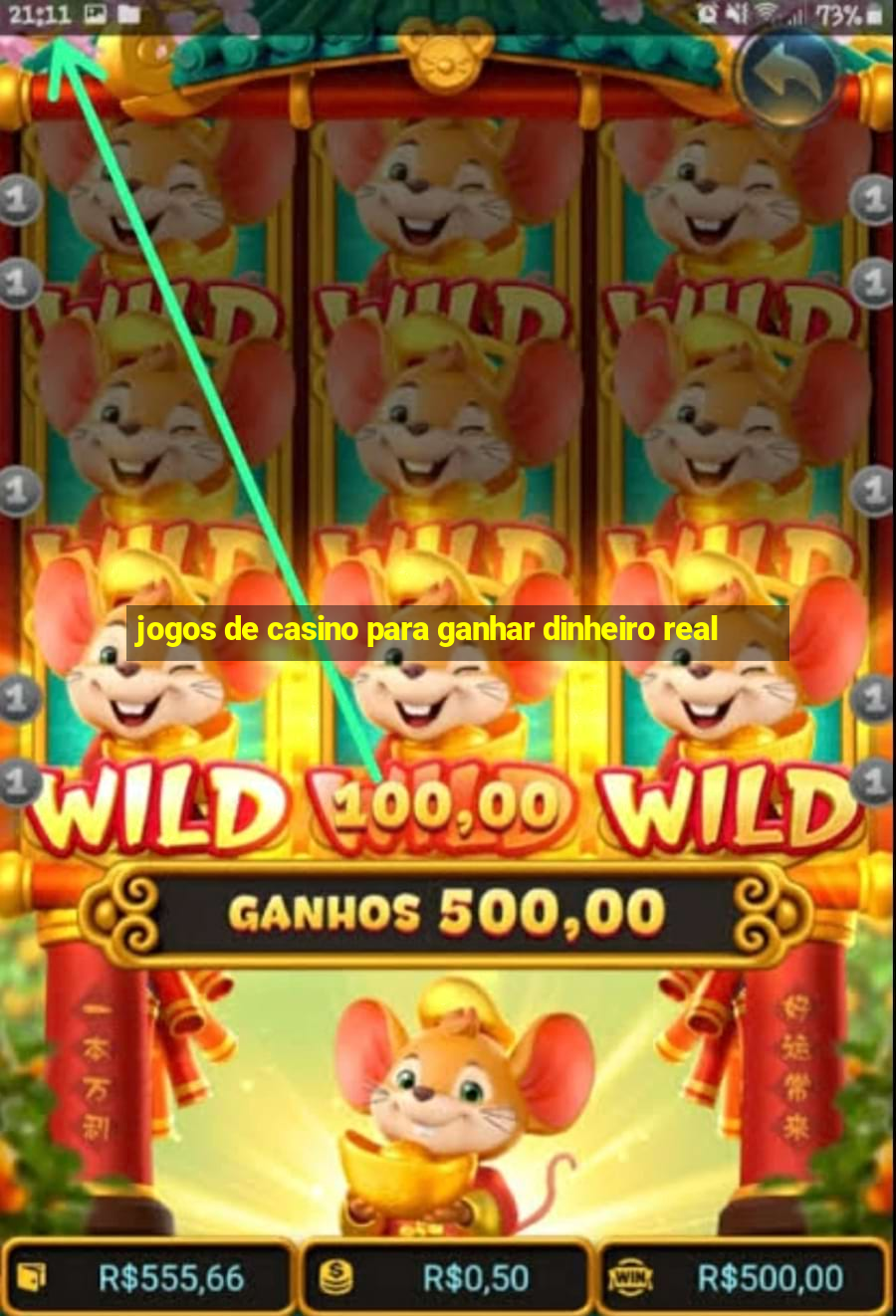 jogos de casino para ganhar dinheiro real