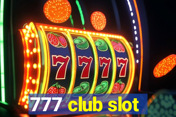 777 club slot