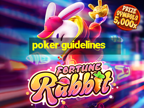 poker guidelines