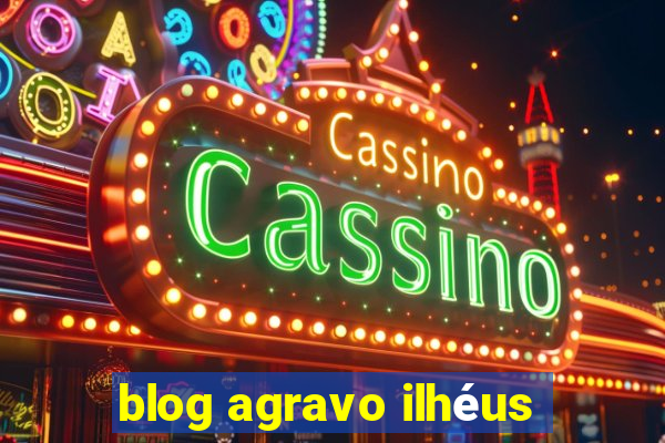 blog agravo ilhéus