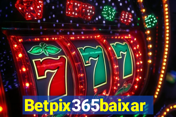 Betpix365baixar