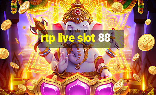 rtp live slot 88