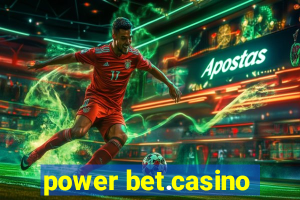 power bet.casino