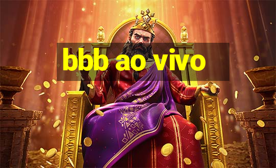 bbb ao vivo