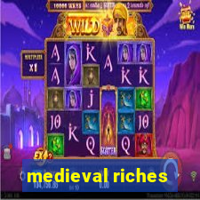 medieval riches