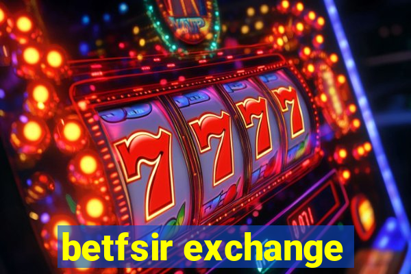 betfsir exchange