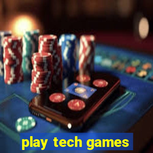 play tech games