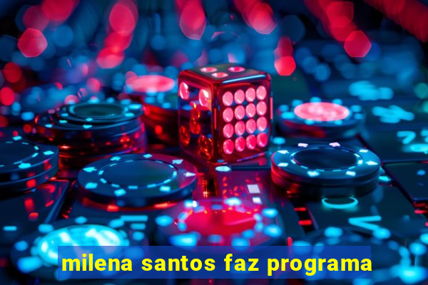 milena santos faz programa