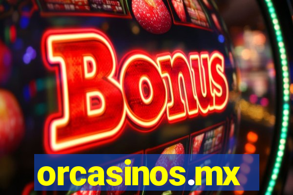 orcasinos.mx