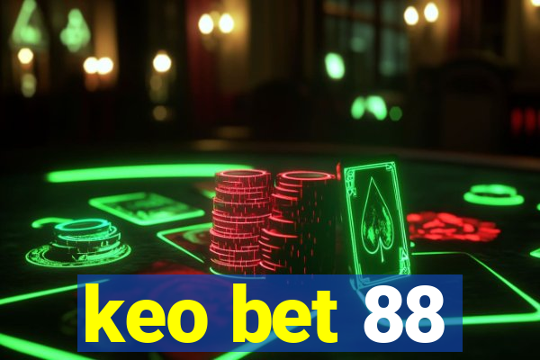 keo bet 88