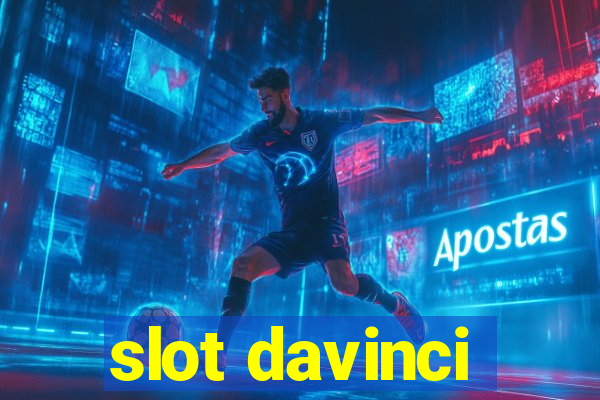 slot davinci