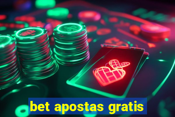 bet apostas gratis