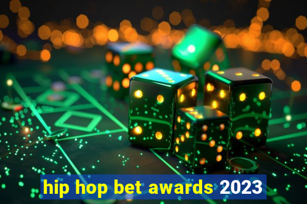 hip hop bet awards 2023