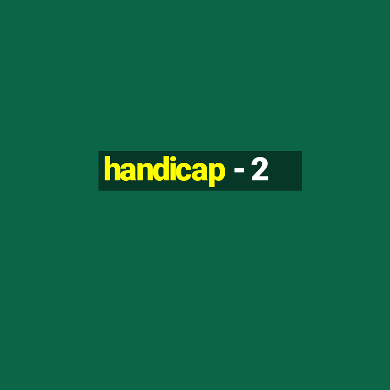 handicap - 2