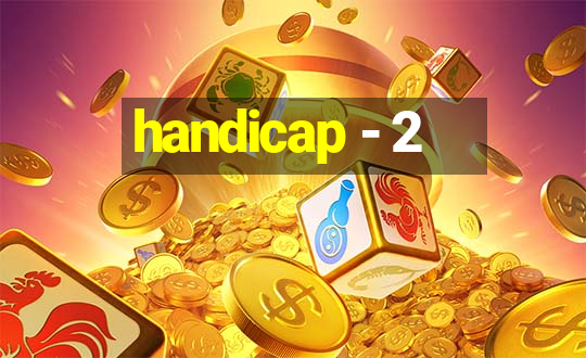 handicap - 2