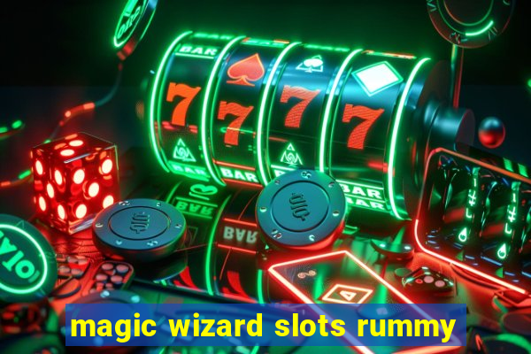 magic wizard slots rummy