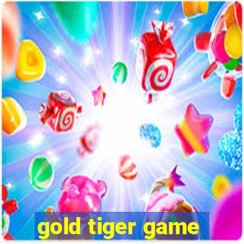 gold tiger game