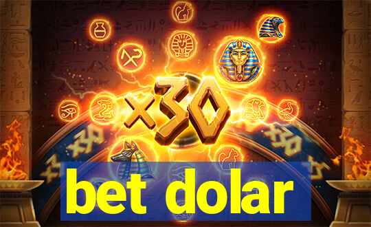 bet dolar