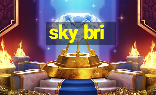 sky bri