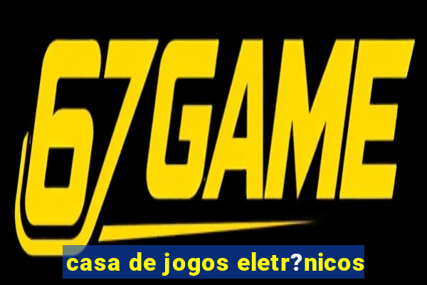 casa de jogos eletr?nicos