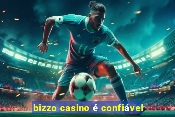 bizzo casino é confiável