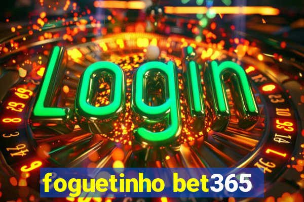 foguetinho bet365