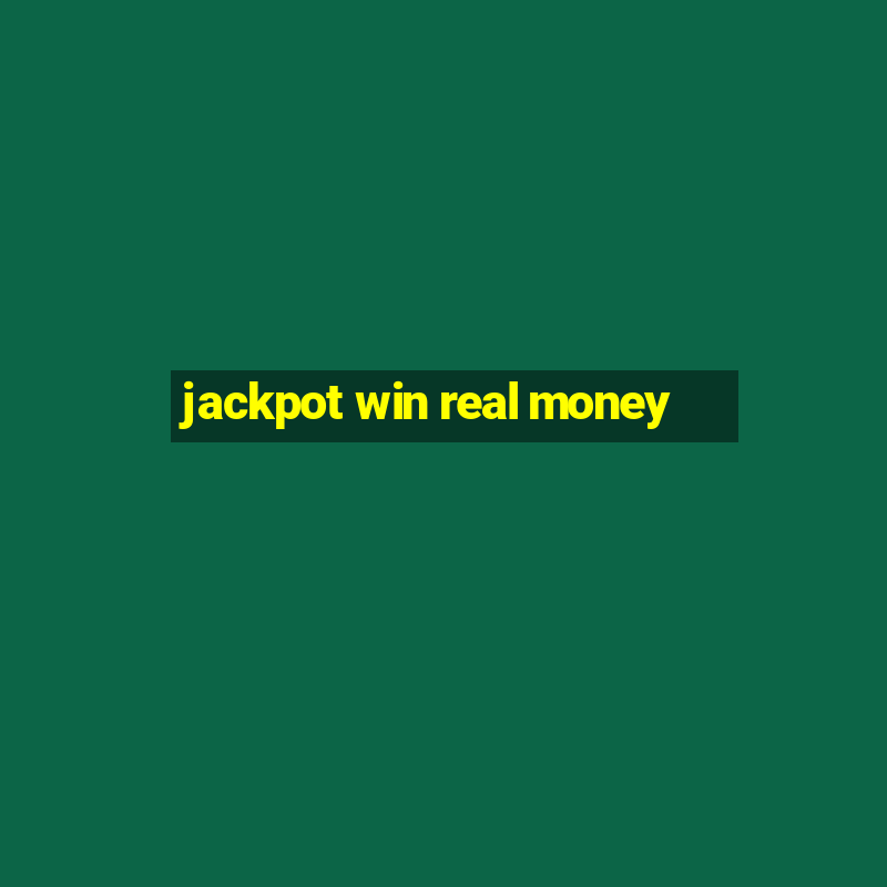 jackpot win real money