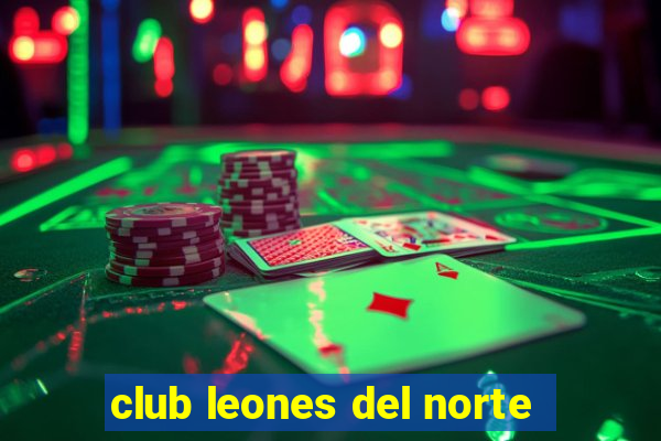 club leones del norte