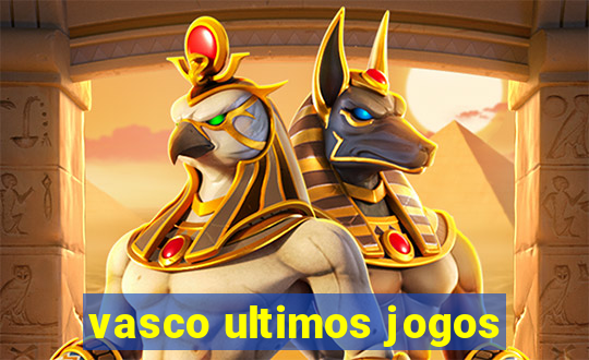 vasco ultimos jogos