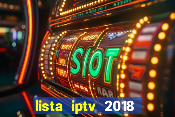 lista iptv 2018 gratis atualizada futebol