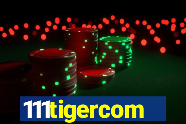 111tigercom