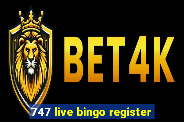 747 live bingo register