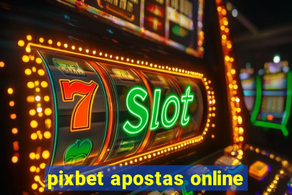 pixbet apostas online