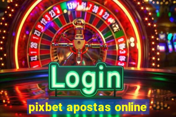 pixbet apostas online