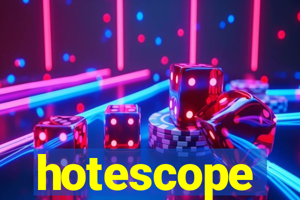 hotescope