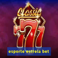 esporte estrela bet