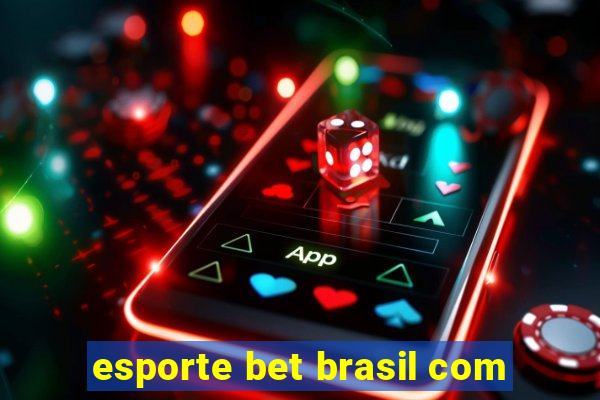 esporte bet brasil com