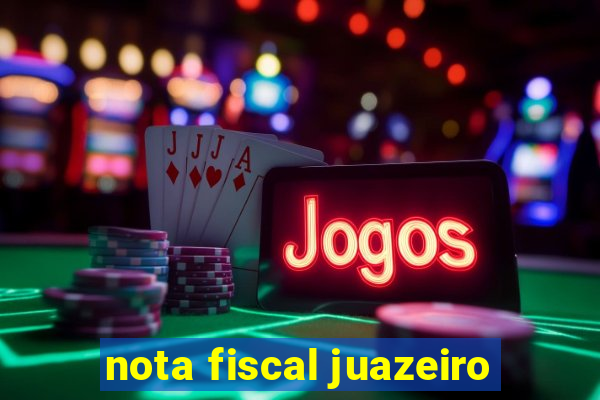 nota fiscal juazeiro