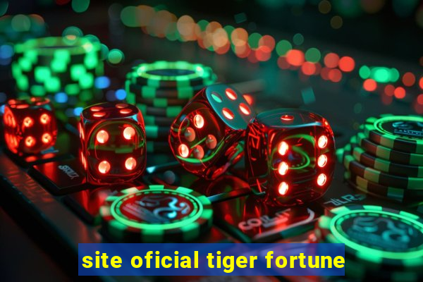 site oficial tiger fortune