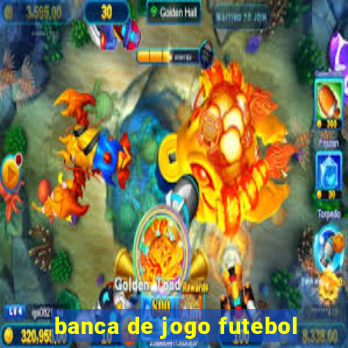 banca de jogo futebol