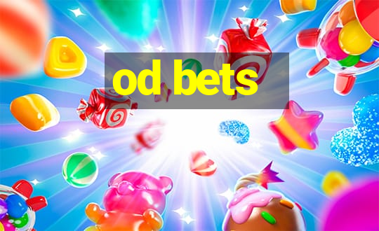 od bets