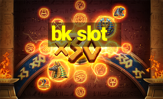 bk slot