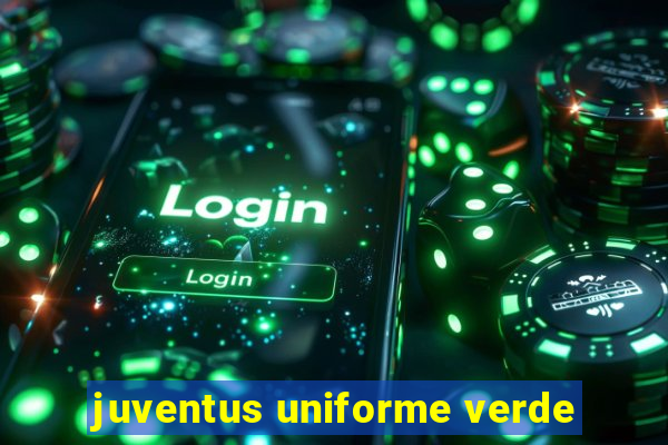 juventus uniforme verde