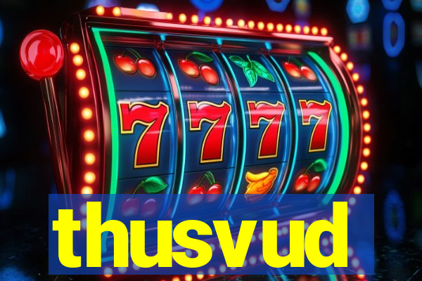 thusvud