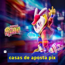 casas de aposta pix