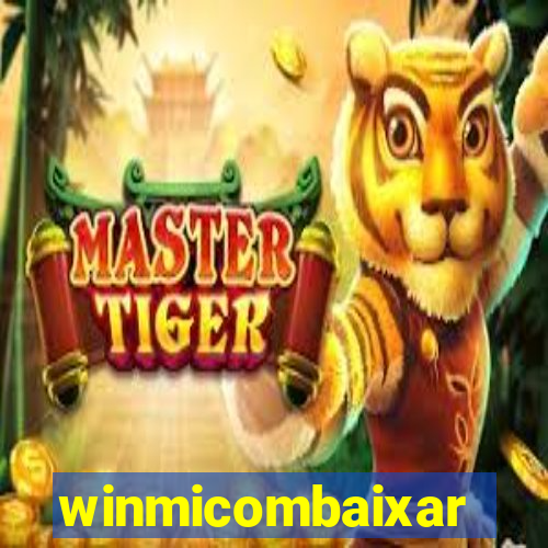 winmicombaixar