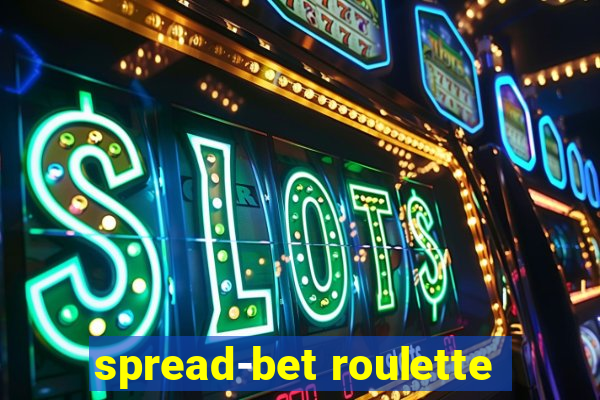 spread-bet roulette